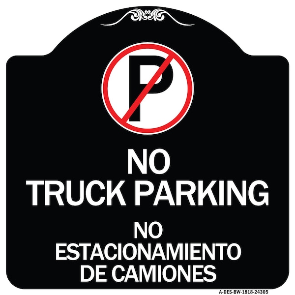 Bilingual No Parking No Truck Parking No Estacionamiento De Camiones Alum, 18" x 18", BW-1818-24305